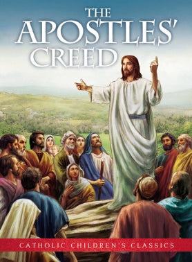 The Apostles' Creed for Children - Catholic Gifts Canada