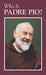 Who Is Padre Pio? - Catholic Gifts Canada