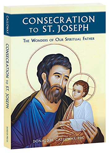 Consecration to St. Joseph, by:  Father Donald Calloway - Catholic Gifts Canada